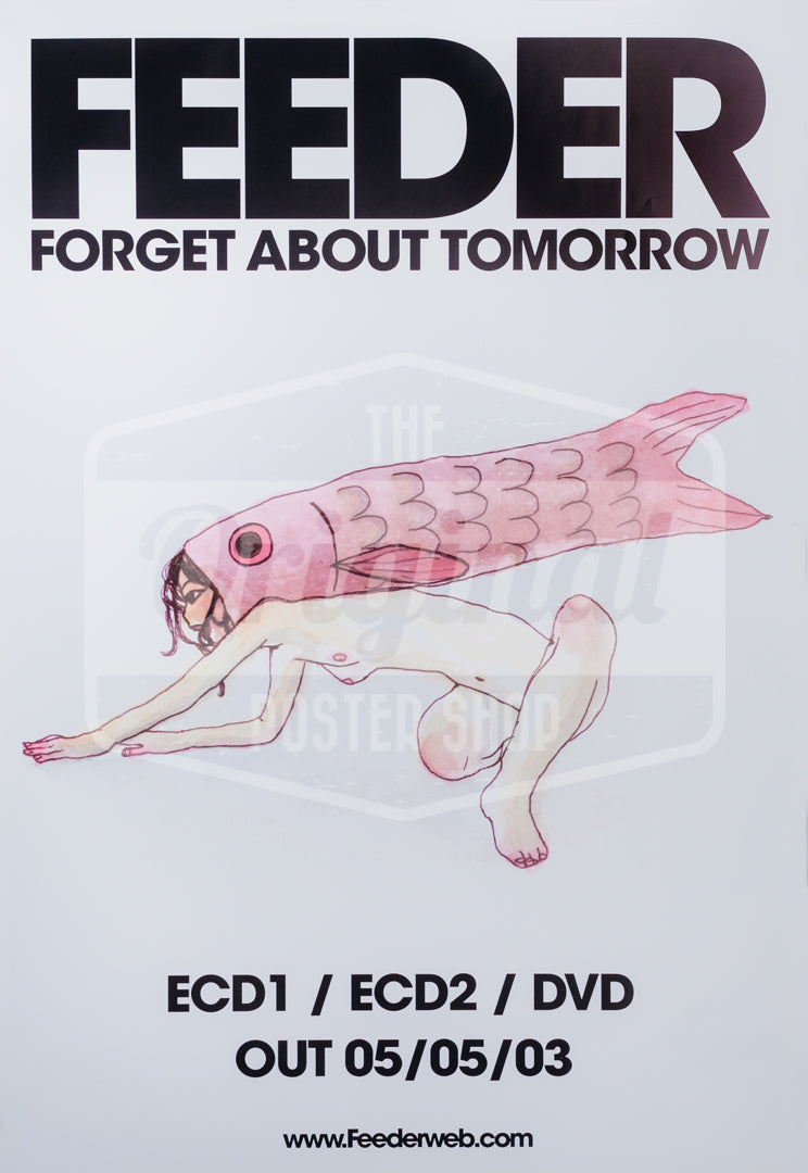 Feeder forget about tomorrow poster