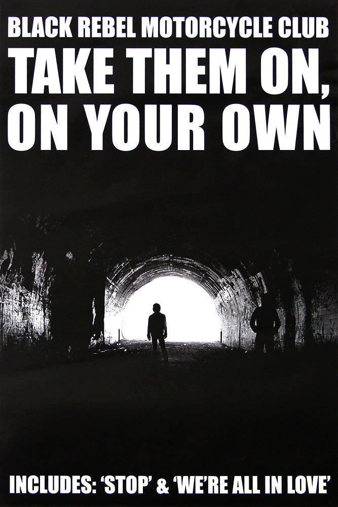 Black Rebel Motorcycle Club poster - Take Them On, On Your Own