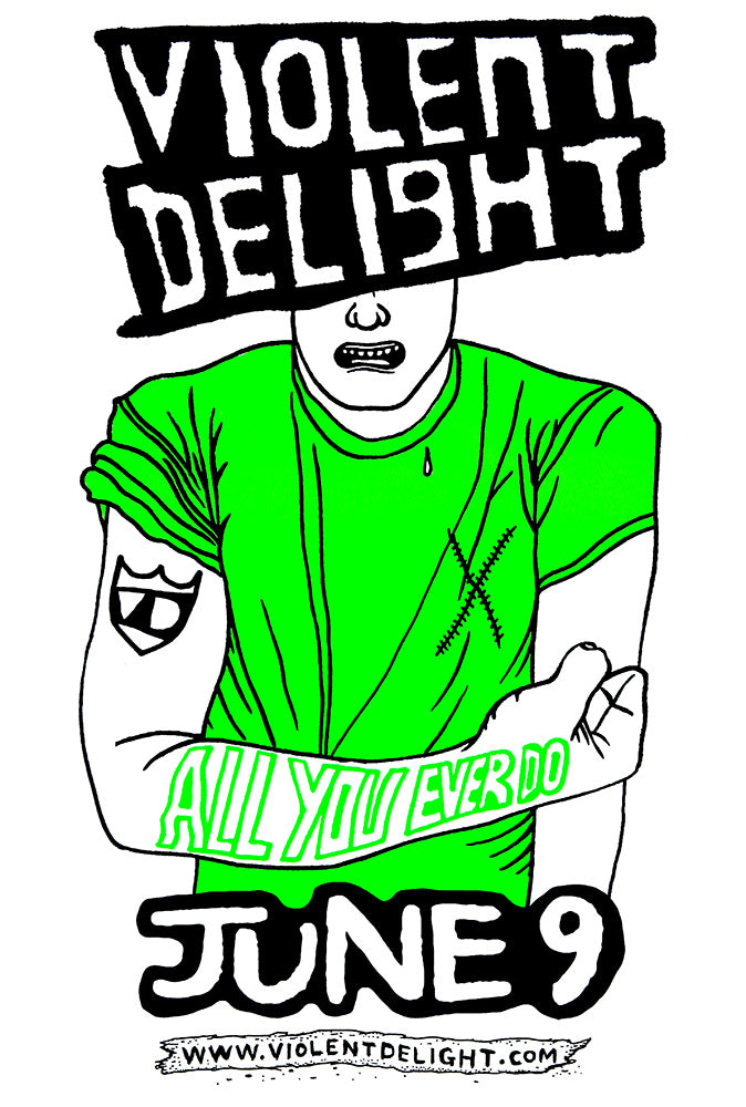 Violent Delight poster – All You Ever Do