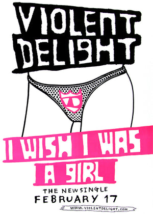 Violent Delight poster - I Wish I Was a Girl